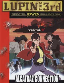 Люпен III: Алькатразская связь / Lupin III: Alcatraz Connection